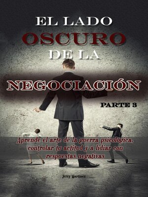 cover image of Aprende el arte de la guerra psicológica, controlar tu actitud y a lidiar con respuestas negativas